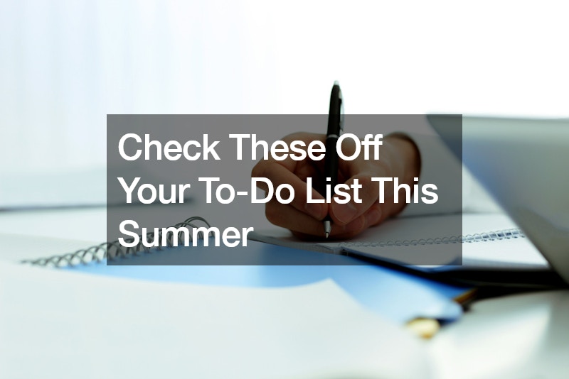 Check These Off Your To-Do List This Summer